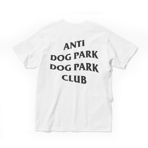 
                  
                    Load image into Gallery viewer, Anti Dog Park Dog Park Club - White T-Shirt
                  
                